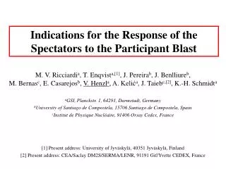Indications for the Response of the Spectators to the Participant Blast