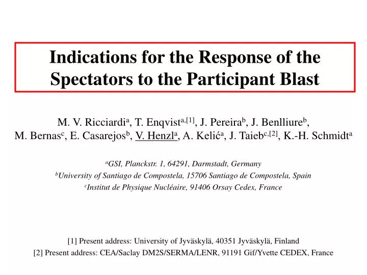 indications for the response of the spectators to the participant blast