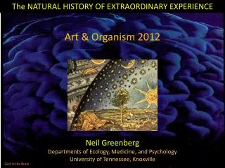 The NATURAL HISTORY OF EXTRAORDINARY EXPERIENCE