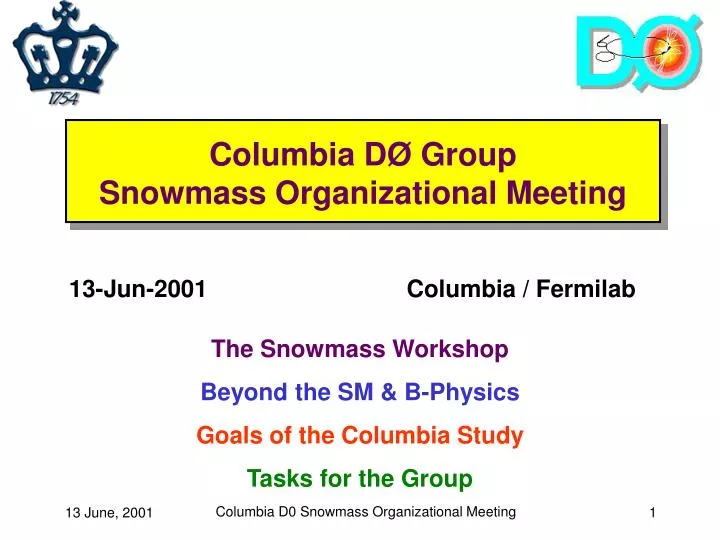 columbia d group snowmass organizational meeting