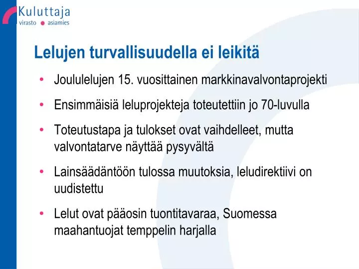 lelujen turvallisuudella ei leikit