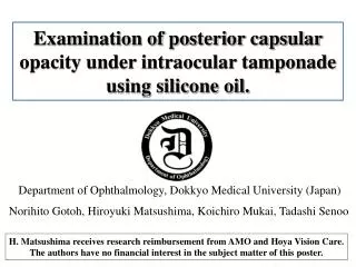 Examination of posterior capsular opacity under intraocular tamponade using silicone oil.