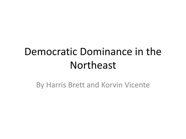 democratic dominance in the northeast
