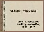 Urbanization and Progressive Reform in America: 1900-1917 - slide 1