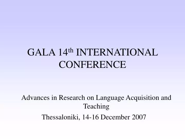 gala 14 th international conference