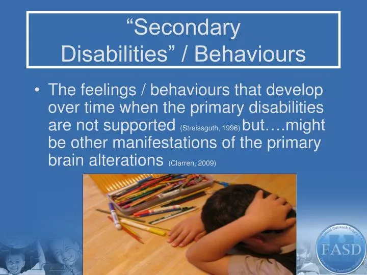 secondary disabilities behaviours