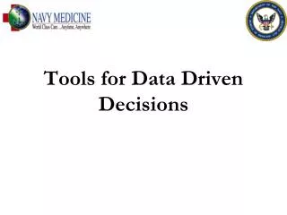 Tools for Data Driven Decisions