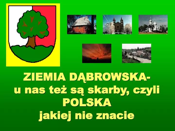 ziemia d browska u nas te s skarby czyli polska jakiej nie znacie