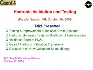 Hadronic Validation and Testing