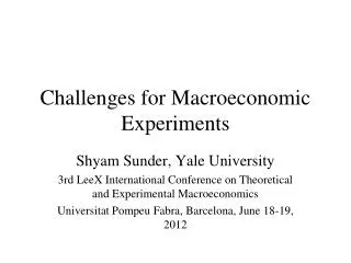 Challenges for Macroeconomic Experiments