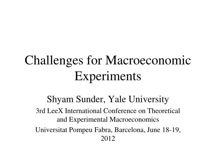 challenges for macroeconomic experiments