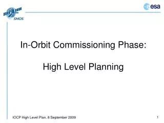 In-Orbit Commissioning Phase: High Level Planning