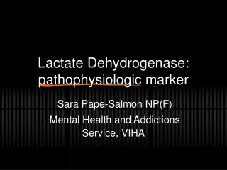 Lactate Dehydrogenase: pathophysiologic marker