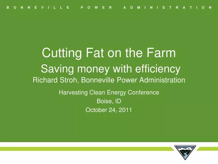cutting fat on the farm saving money with efficiency richard stroh bonneville power administration