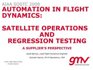 AUTOMATION IN FLIGHT DYNAMICS: SATELLITE OPERATIONS AND REGRESSION TESTING