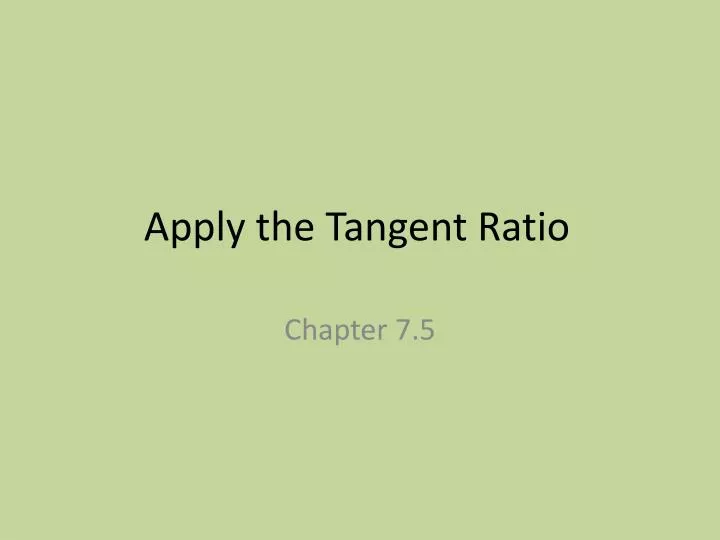 apply the tangent ratio