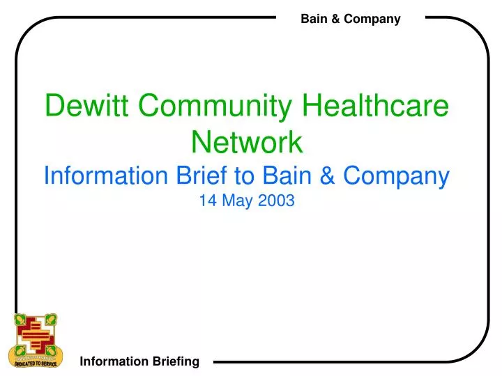 dewitt community healthcare network information brief to bain company 14 may 2003
