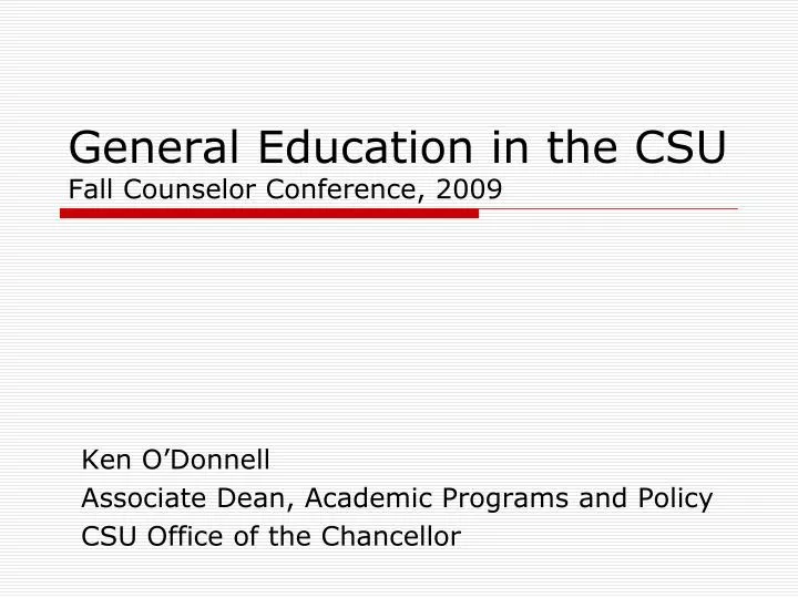 general education in the csu fall counselor conference 2009
