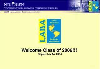 Welcome Class of 2006!!! September 14, 2004