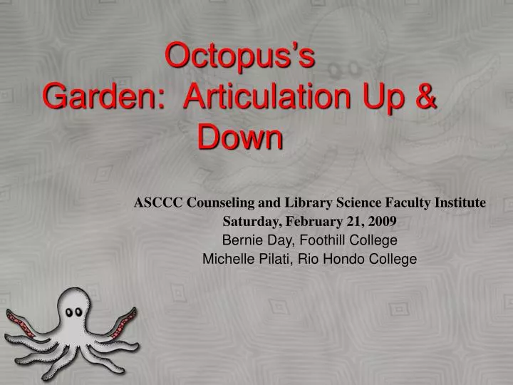 octopus s garden articulation up down