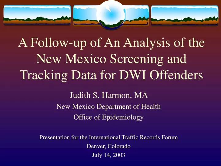 a follow up of an analysis of the new mexico screening and tracking data for dwi offenders
