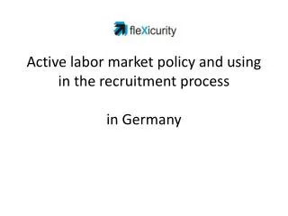 Active labor market policy and using in the recruitment process in Germany