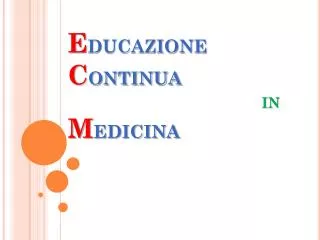 e ducazione c ontinua in m edicina