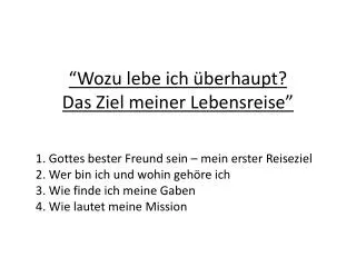 wozu lebe ich berhaupt das ziel meiner lebensreise