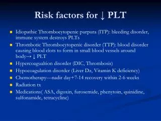 Risk factors for ? PLT