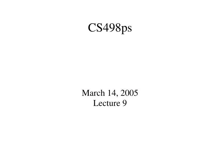 march 14 2005 lecture 9