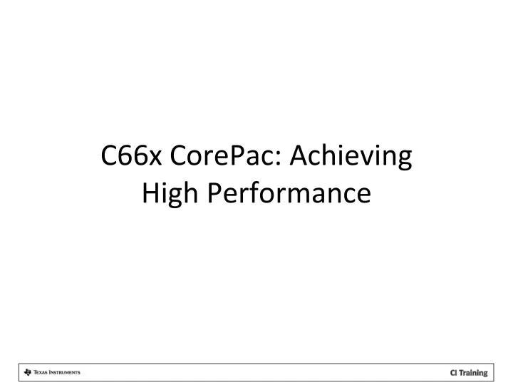 c66x corepac achieving high performance