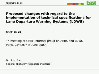 1 st meeting of GRRF informal group on AEBS and LDWS Paris, 25 th /26 th of June 2009