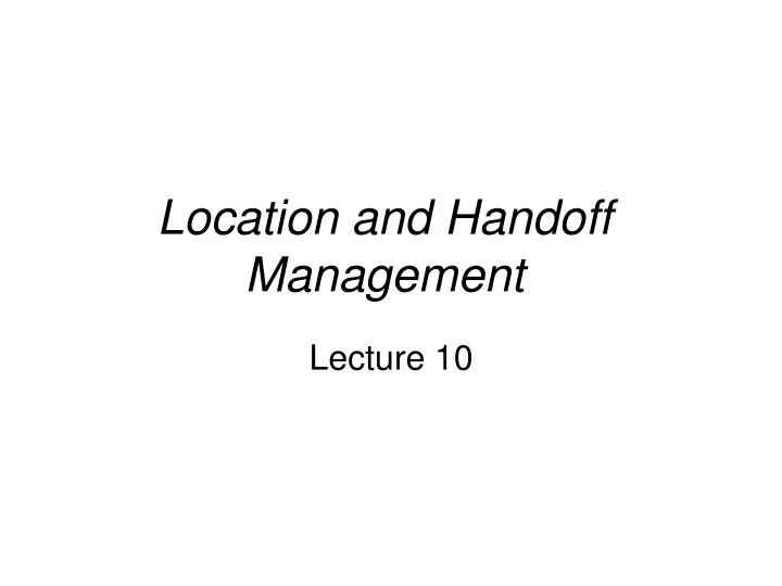 location and handoff management