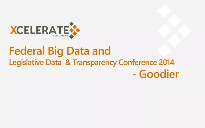 federal big data and legislative data transparency conference 2014 goodier