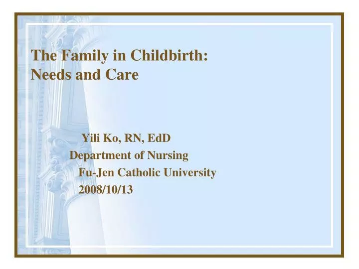 the family in childbirth needs and care