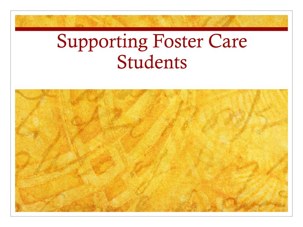 PPT - Supporting Foster Care Students PowerPoint Presentation, free ...