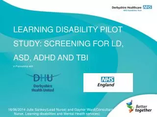 LEARNING DISABILITY PILOT STUDY: SCREENING FOR LD, ASD, ADHD AND TBI in Partnership with