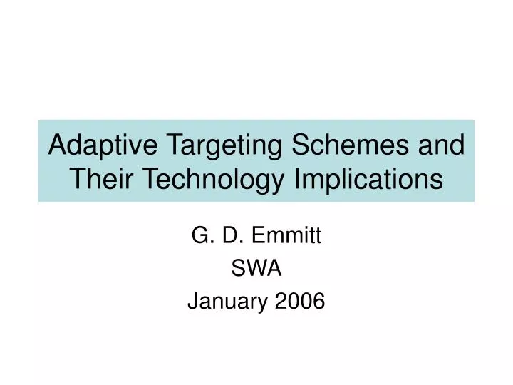 adaptive targeting schemes and their technology implications
