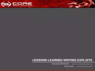 LESSONS LEARNED WRITING EXPLOITS Gerardo Richarte ? gerardo.richarte@corest