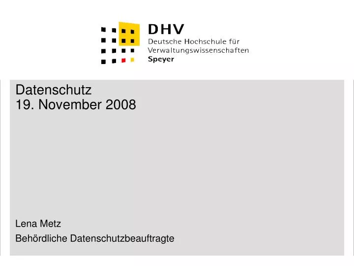 datenschutz 19 november 2008 lena metz beh rdliche datenschutzbeauftragte
