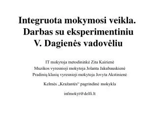 integruota mokymosi veikla darbas su eksperimentiniu v dagien s vadov liu