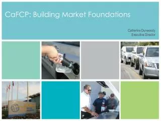 CaFCP: Building Market Foundations