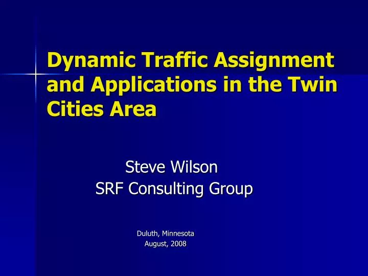 dynamic traffic assignment and applications in the twin cities area