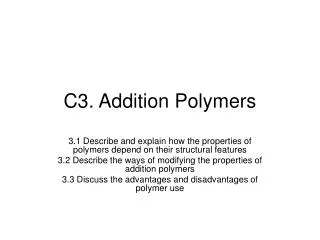 C3. Addition Polymers