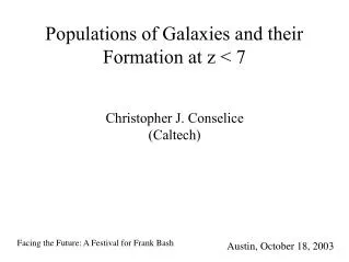 Populations of Galaxies and their Formation at z &lt; 7