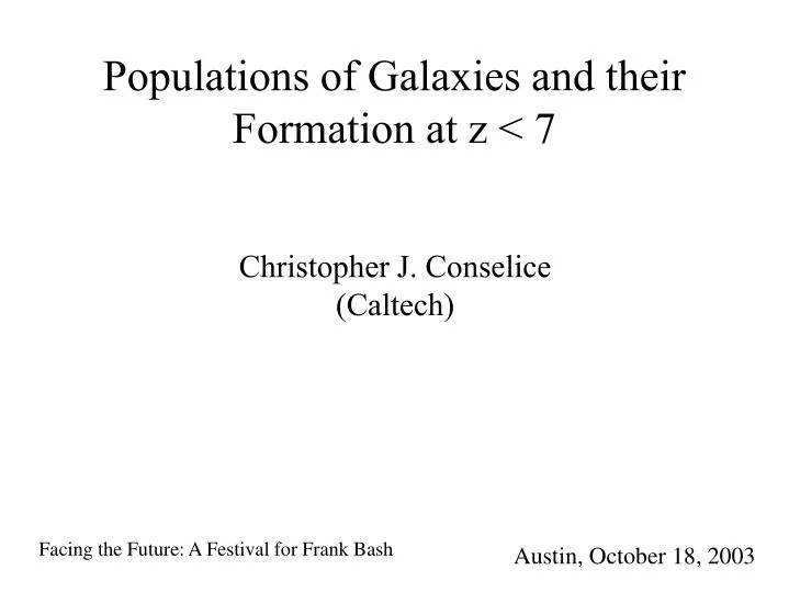 populations of galaxies and their formation at z 7