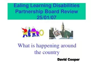 Ealing Learning Disabilities Partnership Board Review 25/01/07