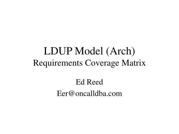 ldup model arch requirements coverage matrix