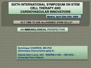 SIXTH INTERNATIONAL SYMPOSIUM ON STEM CELL THERAPY AND CARDIOVASCULAR INNOVATIONS