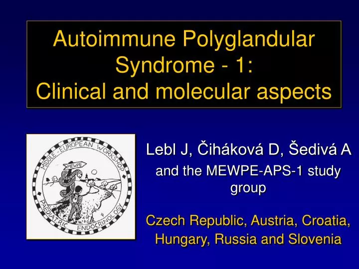 autoimmune polyglandular syndrome 1 clinical and molecular aspects